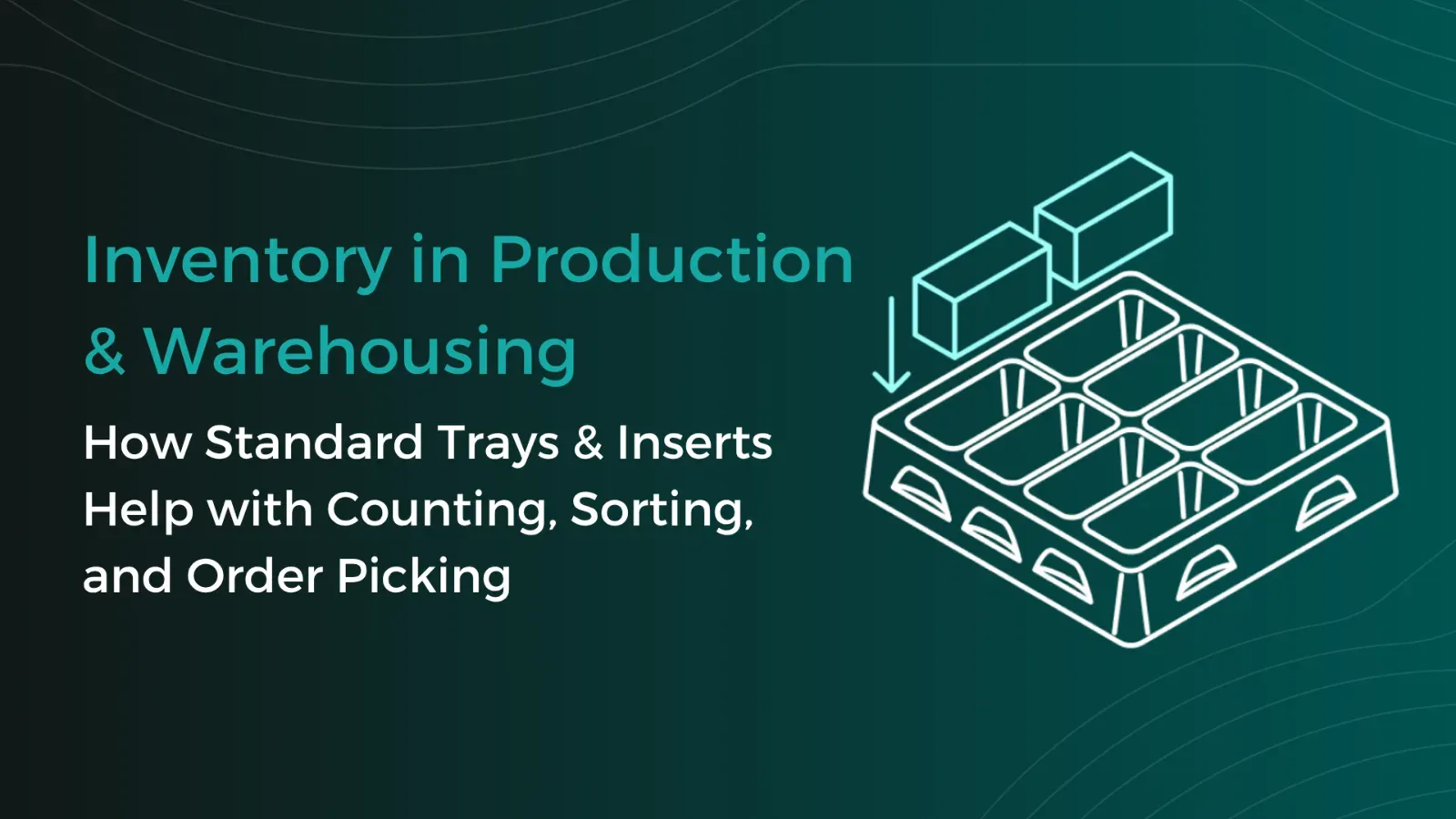 Warehouse inventory with Trays