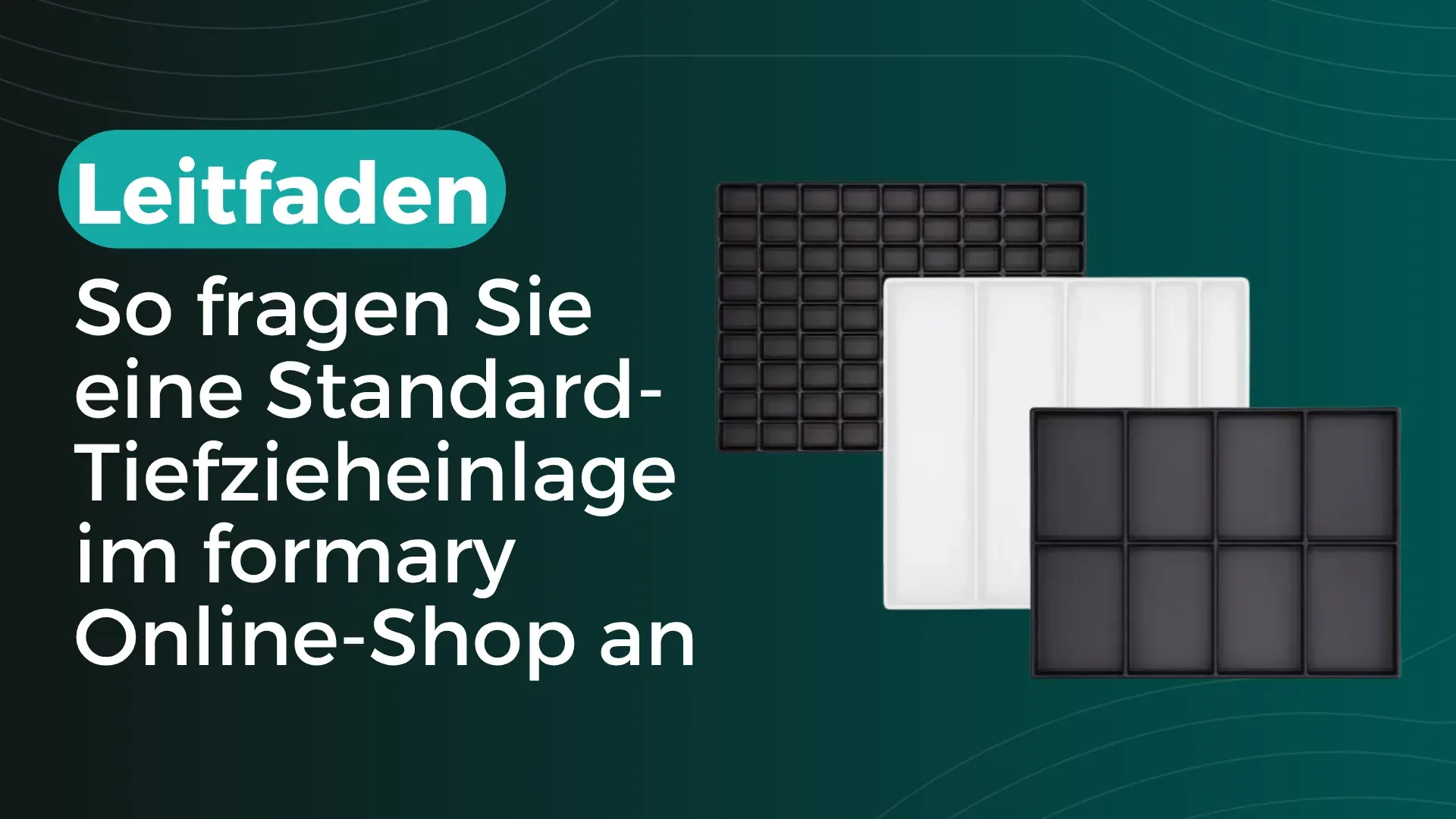 Tiefzieheinlage online anfragen_Banner
